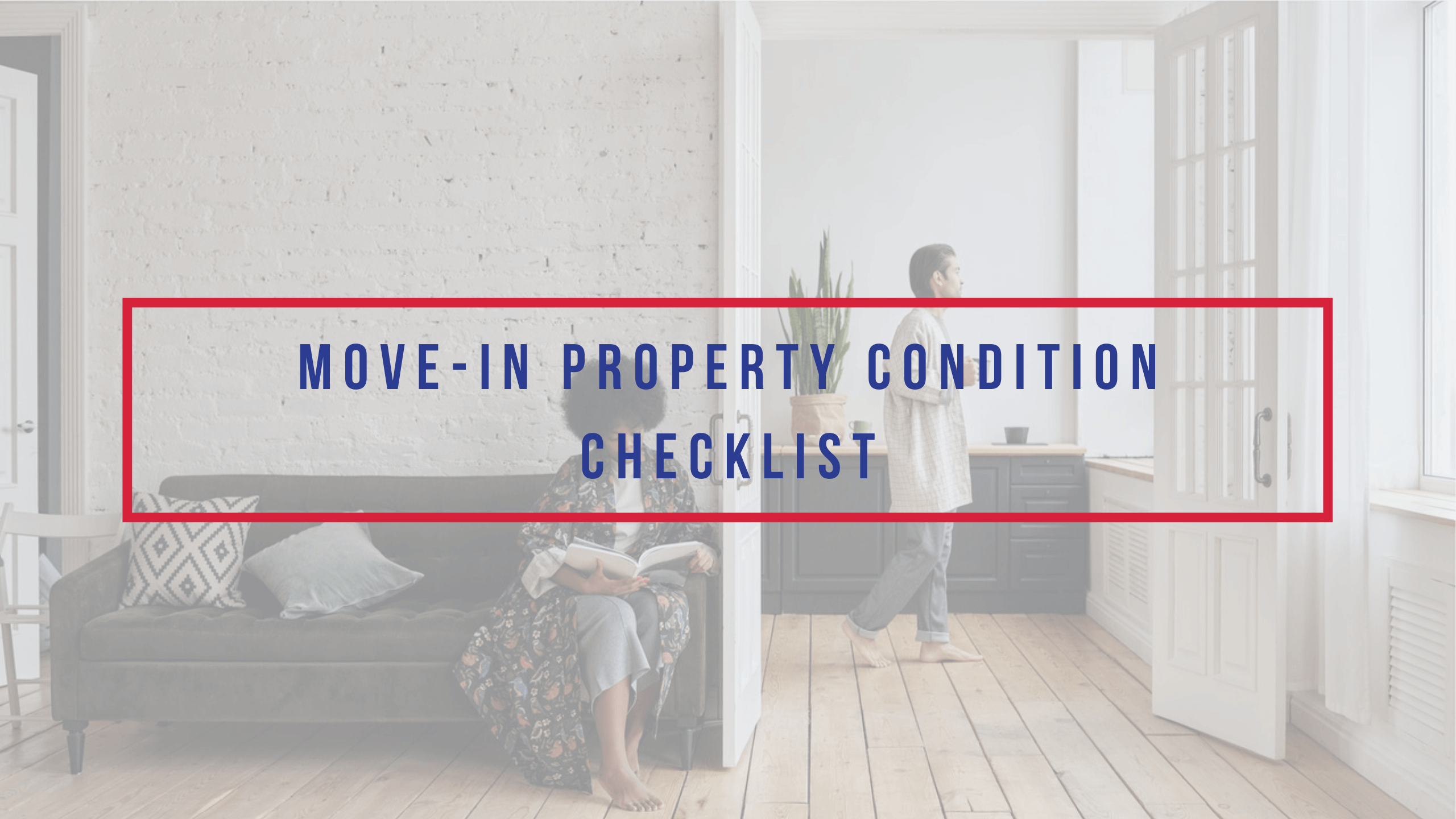 The Importance of the Move-In Property Condition Checklist in Orlando